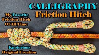 CALLIGRAPHY Friction Hitch: My FAVORITE Hitch Ever (for Arborists, Tree Climbers & Saddle Hunters)