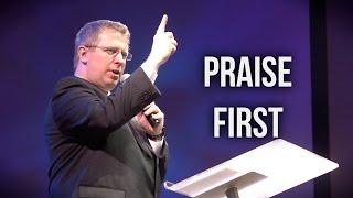 "Praise First" - Pastor Raymond Woodward