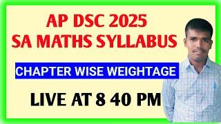 AP DSC 2025 SA MATHS SYLLABUS EXPLANATION  AND CHAPTER WISE WEIGHTAGE DISCUSSION