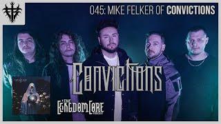 The Fear of God - Mike Felker of Convictions Interview [2024] The KingdomCore Podcast: Episode 045