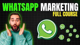 WhatsApp Marketing Full Course 2025  |  WhatsApp Marketing Best Tool | Whatsapp Marketing Strategy