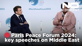  Paris Peace Forum 2024: Middle East peace talks | No Comment