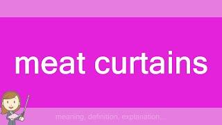 meat curtains