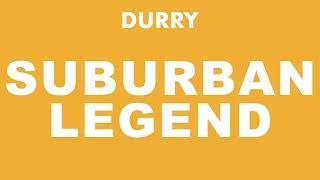 Durry - Suburban Legend (Official Audio)