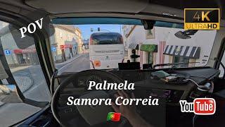 POV Truck driving Portugal . Palmela - Samora Correia. Back on Trucking!!!