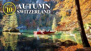 Top 10 AUTUMN Switzerland – Highlights October November