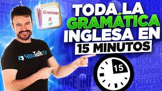 ⌛APRENDE la GRAMÁTICA INGLESA en 15 minutos  (Cambia tu Inglés para SIEMPRE!!!)