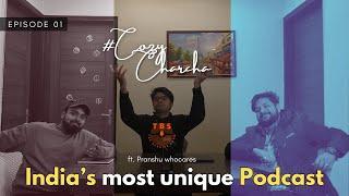 COZY CHARCHA with @Pranshuwhocares  Ep-01 | The Bardies Show Podcast #india #hindipodcast #show