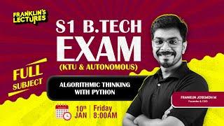 S1 KTU Exam | Algorithmic Thinking with Python - MEGA MARATHON | Franklin's Lectures