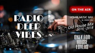 Radio Deep Vibes   Old House Music 2015 - 2018   Live Mix by Andrea Corso