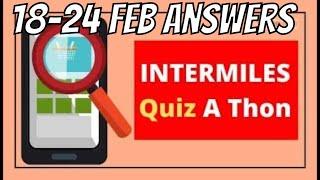 Intermiles Quiz Answers (18-24 Feb)| Intermiles Quiz | Intermiles Quiz A Thon answers | Intermiles |