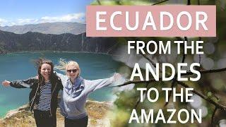 Backpacking Ecuador: From the Andes to the Amazon | ExpLaura