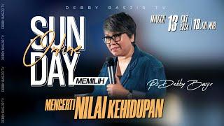 SUNDAY ONLINE 13 OKTOBER 2024 | pk 13.00 WIB - "MENGERTI NILAI KEHIDUPAN" - PS. DEBBY BASJIR