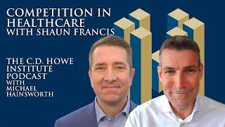 Competition in Healthcare with Shaun Francis