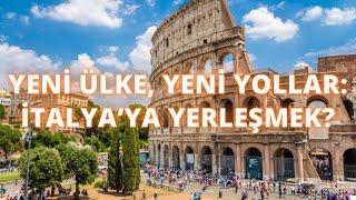 Yeni Ülke Yeni Yollar: İtalya’ya Yerleşmek mi, İrlanda’da Kalmak mı?