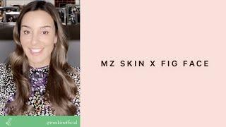 MZ SKIN X FIG FACE | Dr Maryam Zamani