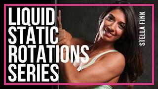 New Liquid Static Rotation Series!