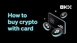 How to buy Crypto with a credit card on OKX Exchange