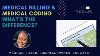 Medical Billing & Medical Coding; What's the difference?