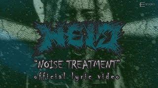 NEID Noise Treatment (Official Lyric Video)