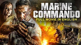 MARINE COMMANDO - English Movie | Hollywood Blockbuster Action English Movie | Full English Movies