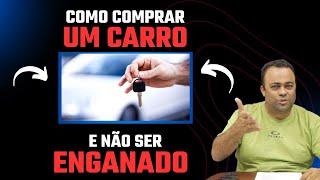 Como comprar um carro e não ser enganado!