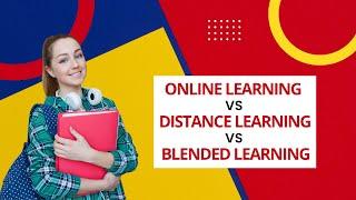 Difference between Online Learning, Distance Learning, and Blended Learning