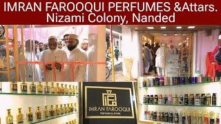 नांदेड : निजाम कॉलोनी IMRAN FAROOQUI PERFUMES भव्य उद्घाटन सोहळा संपन्न...