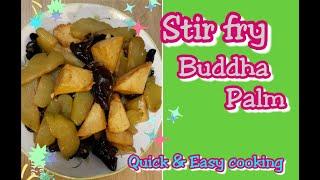 Stir fry Buddha palm/How to cook Buddha palm/Ginisang sayote/Buddha Palm w/fishcake & black fungus