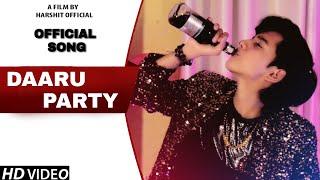 HARSHIT OFFICIAL - Daaru Party ( Full Song ) | MUSIC MISTREE | Haryanvi Songs Haryanavi 2021