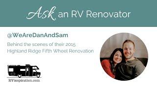 RV Inspiration Interview with @WeAreDanAndSam About Renovating a 2015 Open Range Fifth Wheel RV