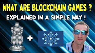 BLOCKCHAIN GAMES What Are They? Explained in a simple way !