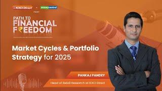 Path to Financial Freedom: Market Cycles & Portfolio Strategy for 2025 with Pankaj Pandey