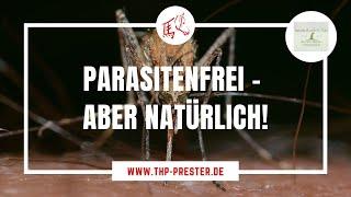 Parasitenfrei - aber natürlich!