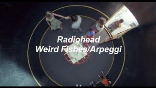 Radiohead - Weird Fishes/Arpeggi (Lyrics) (Sub. Español)