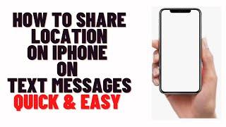 how to share location on iphone on text message,how to share location on iphone through text message