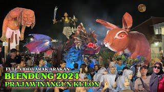 FULL Arak Arakan PRAJAWINANGUN KULON 2024 (BLENDUNG) Cirebon