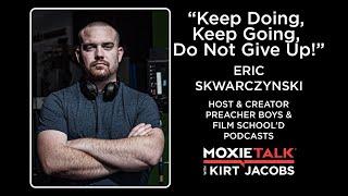 Best Advice-Eric Skwarczynski-Host Preacher Boys Podcast