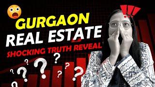 Gurgaon Real Estate SHOCKING truth reveals | Real Estate 2025