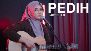 PEDIH - LAST CHILD (COVER BY REGITA ECHA)