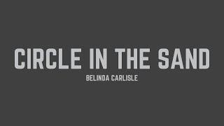 Belinda Carlisle - Circle in the Sand (Lyrics)