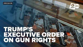 Oregonians react to Trump's executive order on gun rights