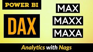 MAX MAXX MAXA in Power BI DAX Tutorial (32/50)