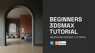 BEDROOM FULL TUTORIAL - 3DS MAX + CORONA RENDER TUTORIAL.