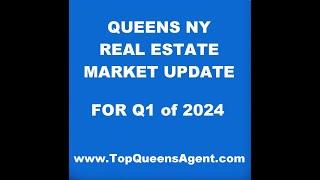 QUEENS REAL ESTATE MARKET UPDATE Q12024