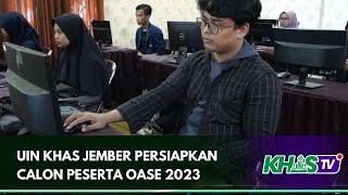 UIN KHAS JEMBER PERSIAPKAN CALON PESERTA OASE 2023 | KHAS TV