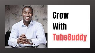 How to Use TubeBuddy to Grow Your Channel