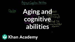 Aging and cognitive abilities | Processing the Environment | MCAT | Khan Academy