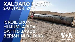 Xalqaro hayot - 2-oktabr, 2024-yil - Isroil Eron hujumlariga qattiq javob berishini bildirdi