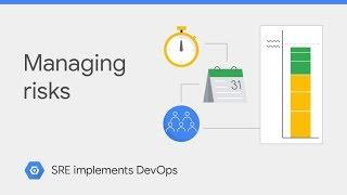 Managing Risks as a Site Reliability Engineer (class SRE implements DevOps)
